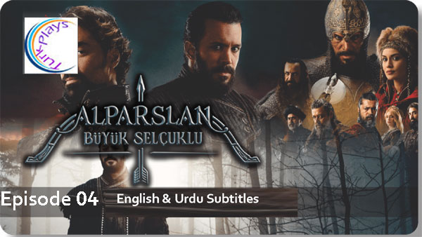 Alparslan buyuk selcuklu Episode 4 English & Urdu Subtitles Free of Cost