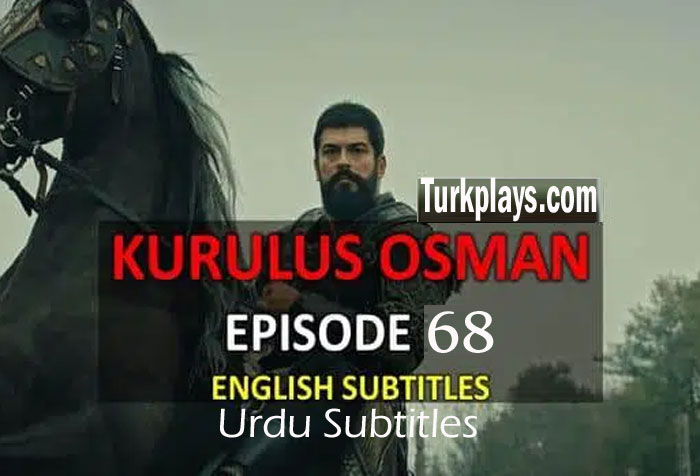 Kurulus Osman Episode 68 (Season 3 Episode 4) English & Urdu Subtitles