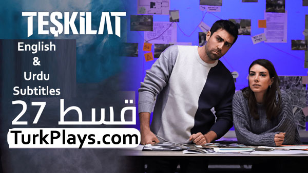 Teskilat Season 2 Episode 27 In English, Urdu Subtitles Free of Cost
