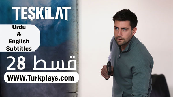 Teskilat Season 2 Episode 28 In English, Urdu Subtitles Free of Cost