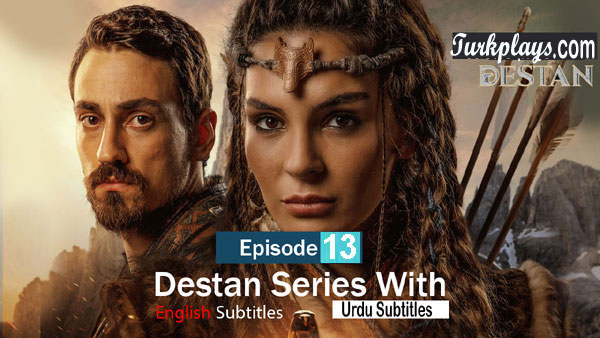 Destan Episode 13 English & Urdu Subtitles Free of Cost