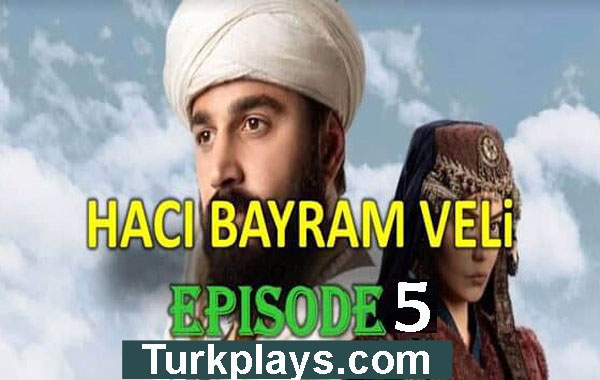 HACI BAYRAM VELI Episode 05 English Subtitles HD