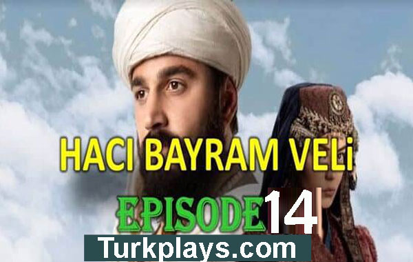 HACI BAYRAM VELI Episode 14 English Subtitles HD