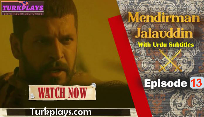 Mendirman Jaloliddin Episode 13 Urdu subtitles free of cost
