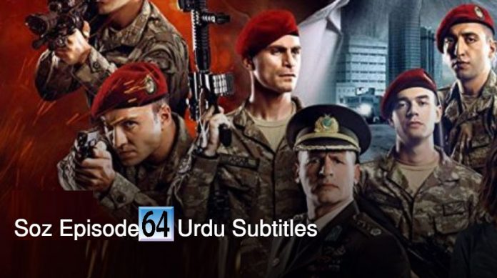 The Oath Soz Season 3 Episode 64 With Urdu Subtitles Free of Cost