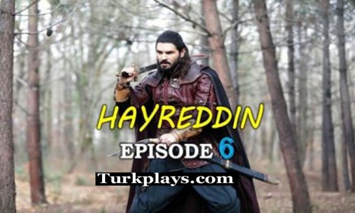 Barbaros Hayreddin Episode 6