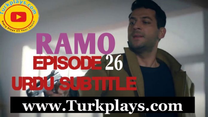 Ramo Episode 26 With Urdu Subtitles Free of cost