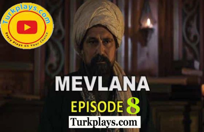 Mevlana Jalaluddin Rumi Episode 8 Urdu Subtitles
