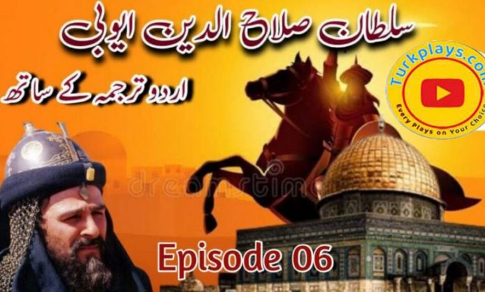 Sultan Salahuddin Ayubi Episode 06 Urdu Subtitles HD Free of Cost