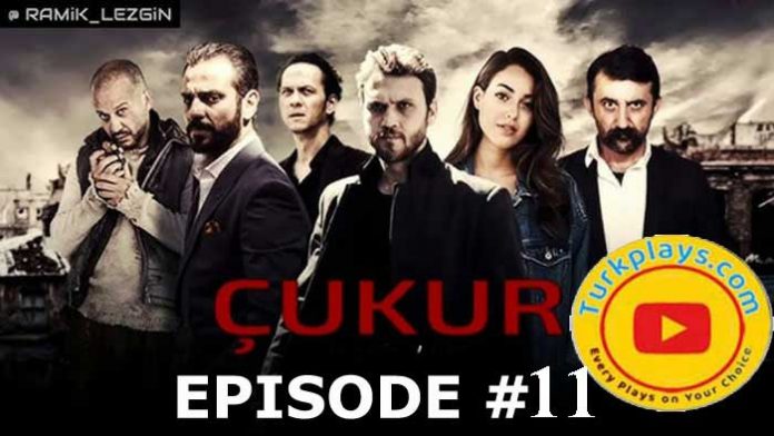 The Pit Cukur Episode 11 With Urdu Subtitles