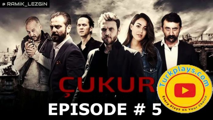 The Pit Cukur Episode 5 With Urdu Subtitles