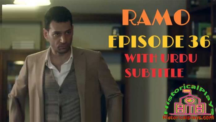 Ramo Episode 36 With Urdu Subtitle Free of cost