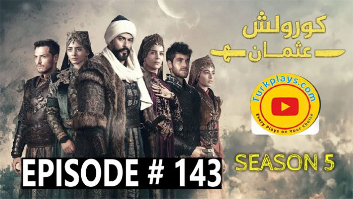 Kurulus Osman Season 5 Episode 143 Urdu Subtitles