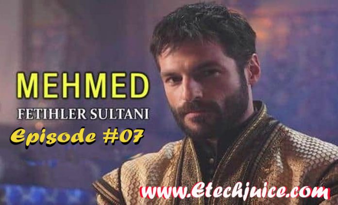 Mehmed Fetihler Sultani Episode 7 With Urdu Subtitles