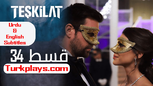 Teskilat Episode 34 English, Urdu Subtitles Free of Cost