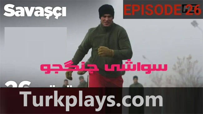 Savasci Warrior Episode 26 With Urdu Subtitle