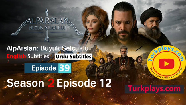 Alparslan Buyuk Selcuklu Episode 39 English & Urdu Subtitles