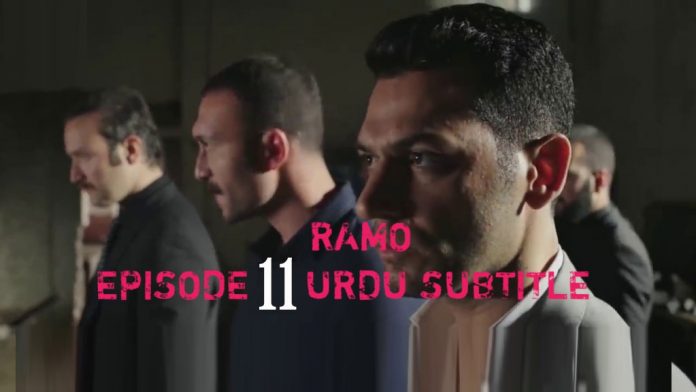 Ramo Episode 11 With Urdu Subtitle Free of cost