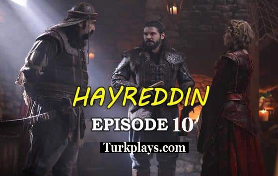 Barbaros Hayreddin Episode 10 urdu subtitles