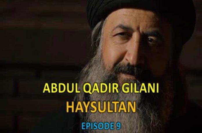 Hay Sultan: Abdul Qadir Gillani Episode 9 Urdu Subtitles