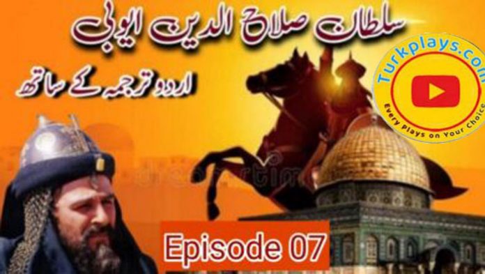 Sultan Salahuddin Ayubi Episode 07 Urdu Subtitles HD Free of Cost