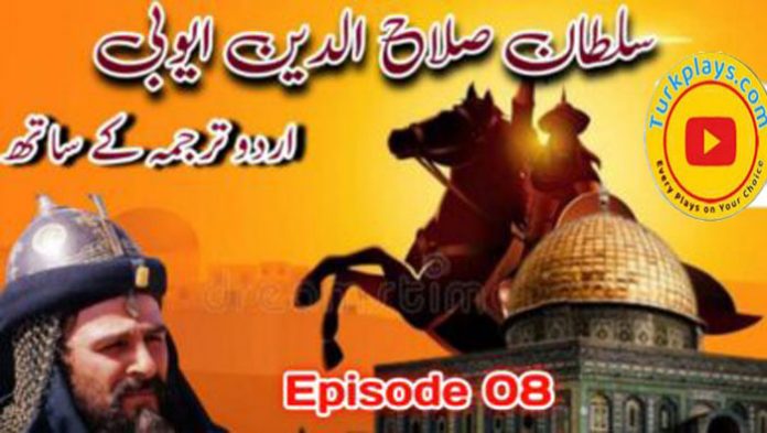Sultan Salahuddin Ayubi Episode 08 Urdu Subtitles HD Free of Cost