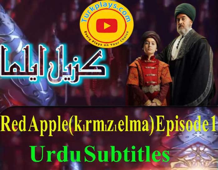 Red Apple (Kirmizi Elma) Episode 1 with Urdu Subtitles HD