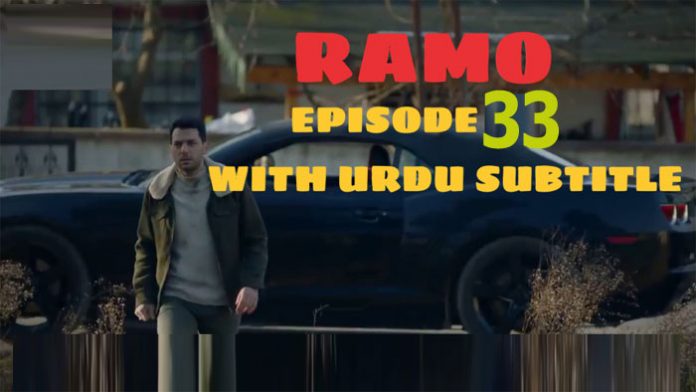 Ramo Episode 33 With Urdu Subtitle Free of cost