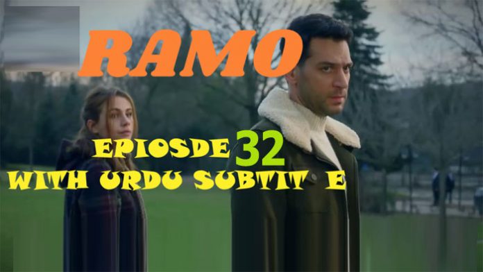 Ramo Episode 32 With Urdu Subtitles Free of cost