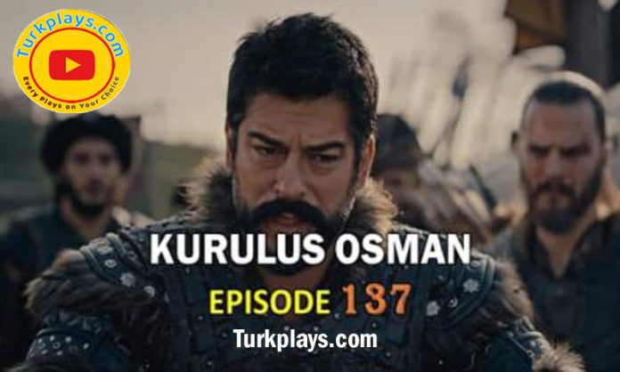 Kurulus Osman Episode 137 Urdu Subtitles