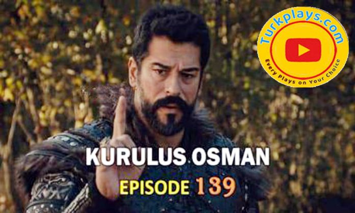 Kurulus Osman Episode 139 with Urdu Subtitles